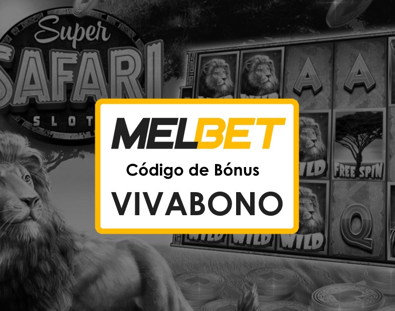 Bônus de Casino com Código Promocional Melbet Brasil VIVABONO