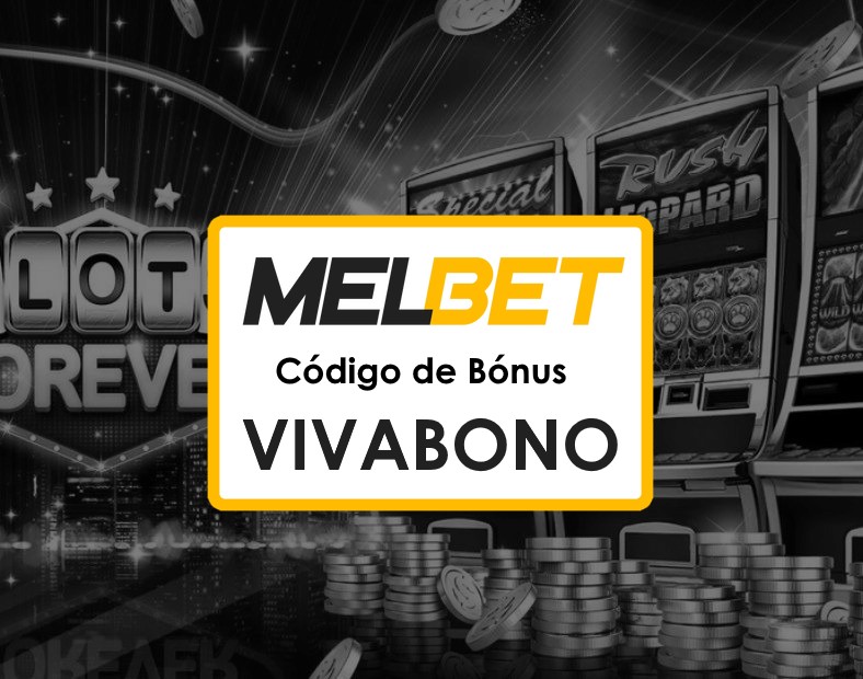 Melbet Angola Promo Code Obtenha Bónus de Boas vindas Usando VIVABONO