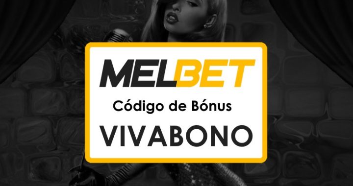 Código Promocional Melbet MZ: Bônus de Até $1750 para Você!